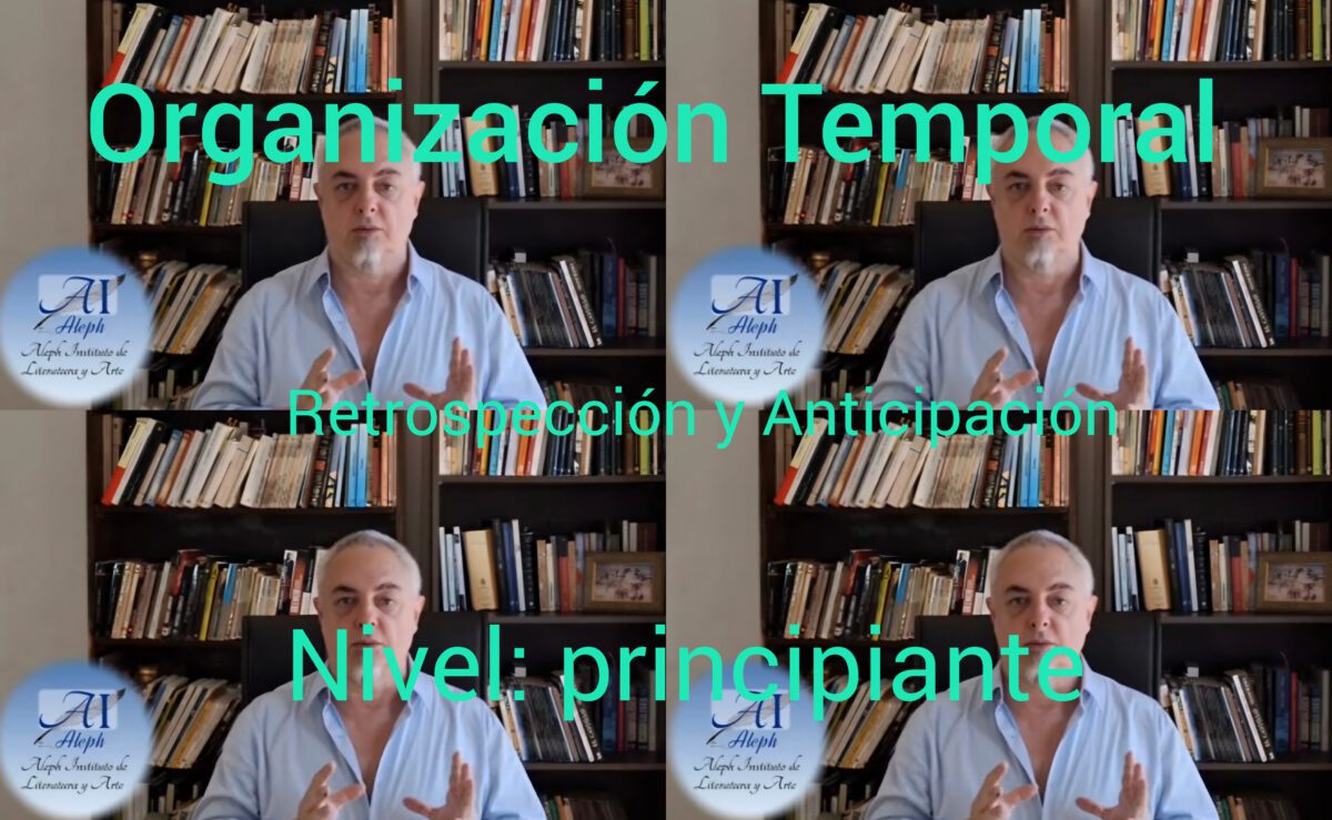 Organización temporal: Retrospección y Anticipación