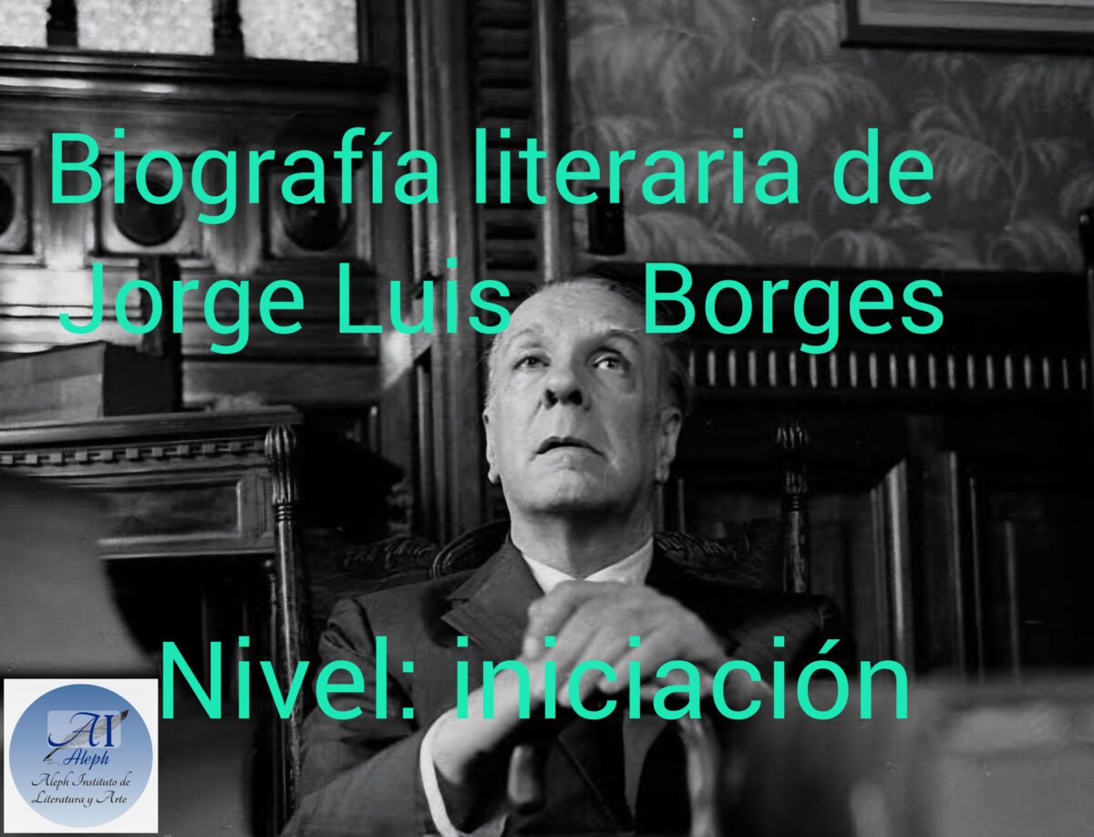 Biografía literaria sobre Jorge Luis Borges