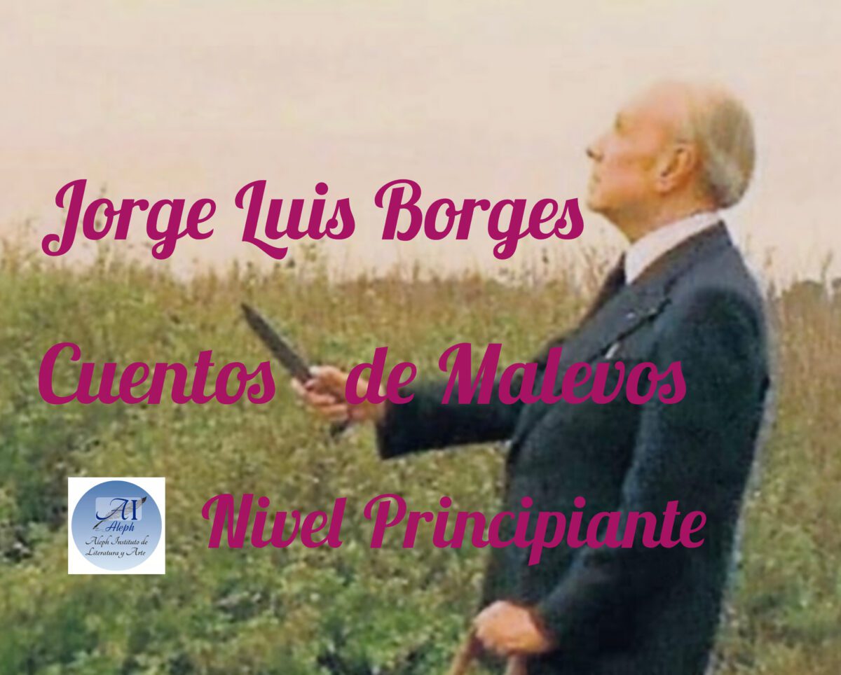 Borges: Cuentos de malevos y cuchilleros.