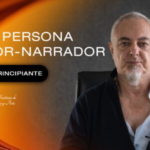 Tipo de Persona Narrativa: el autor creando un narrador: (Curso 1)
