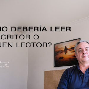 ¿Cómo debería leer quien aspira a ser escritor o muy buen lector?